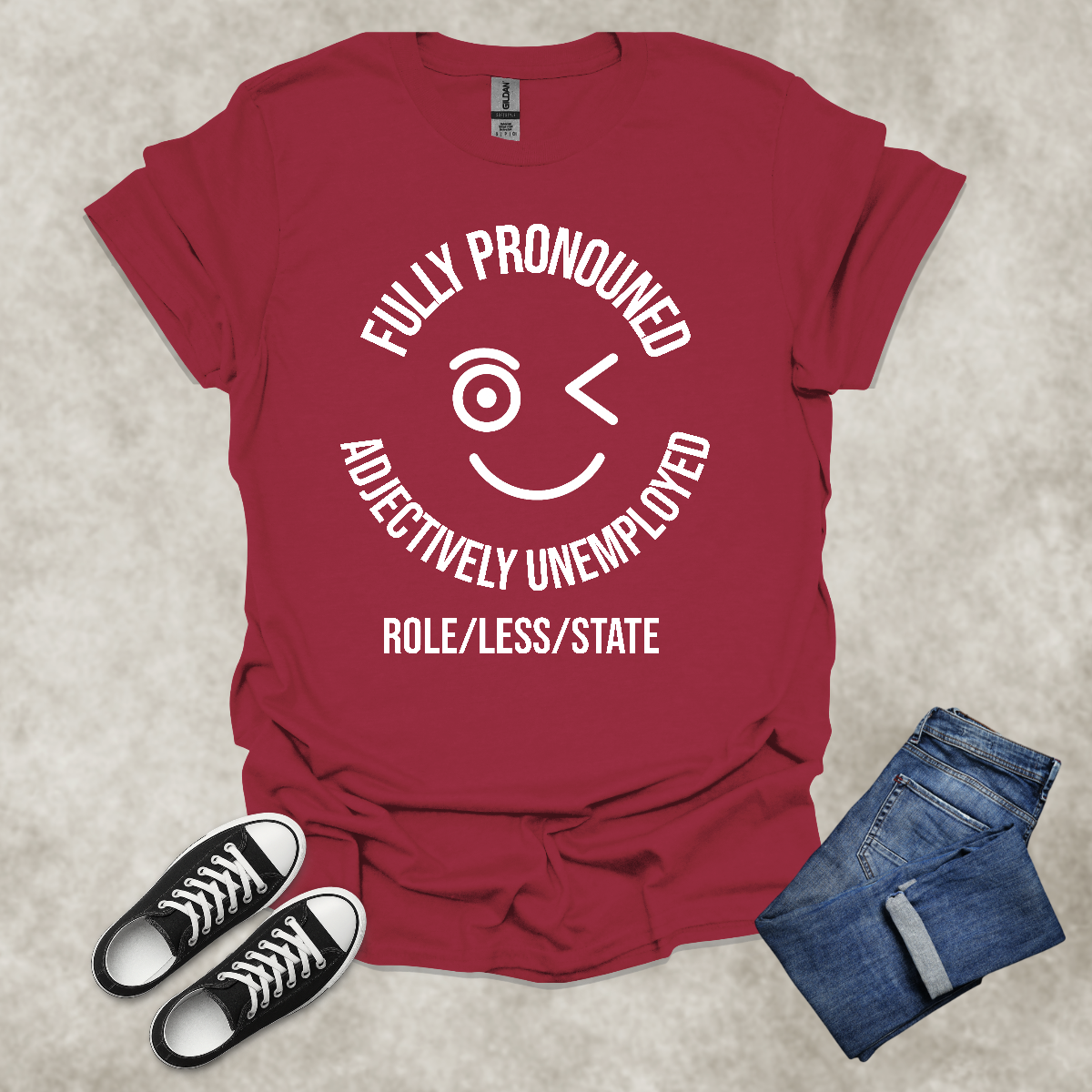 FULLY PRONOUNED: ADJECTIVELY UNEMPLOYED: ROLE/LESS/STATE — Corporate Satire Tee: Unisex Softstyle T-Shirt