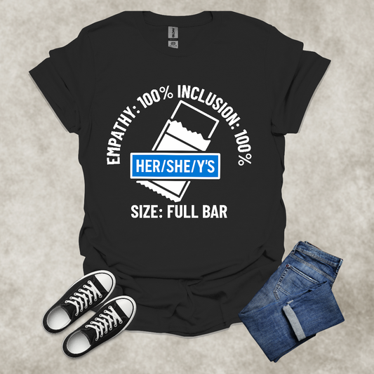 EMPATHY: 100%: INCLUSION: 100%: SIZE: FULL BAR: HER/SHE/Y'S — Corporate Satire Tee: Unisex Softstyle T-Shirt