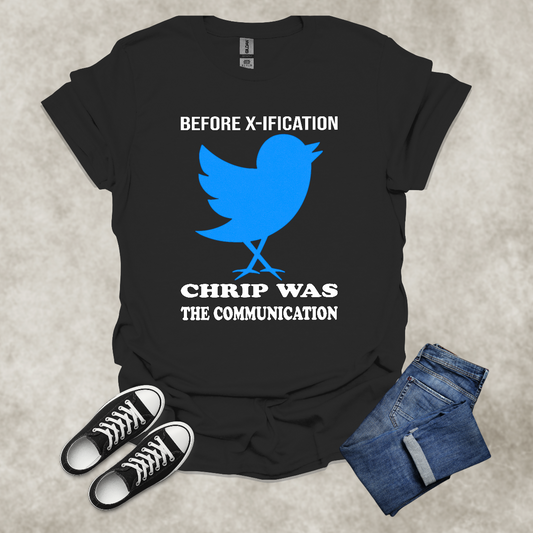 BEFORE X-IFICATION, CHIRP WAS THE COMMUNICATION — Social Media Satire Tee: Unisex Softstyle T-Shirt