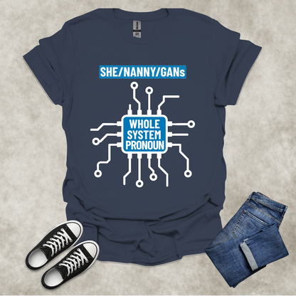 SHE/NANNY/GANs: WHOLE SYSTEM PRONOUN — Corporate Satire Tee: Unisex Softstyle T-Shirt