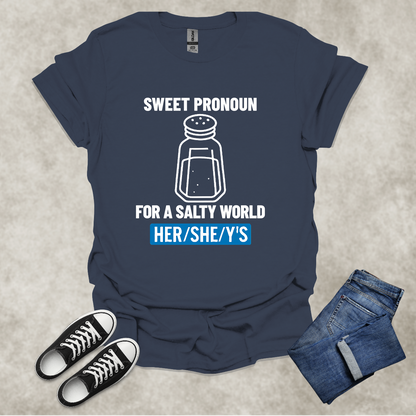 SWEET PRONOUN FOR A SALTY WORLD: HER/SHE/Y'S — Corporate Satire Tee: Unisex Softstyle T-Shirt