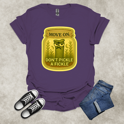 MOVE ON: DON’T PICKLE A FICKLE — Food & Relationship Satire Tee: Unisex Softstyle T-Shirt